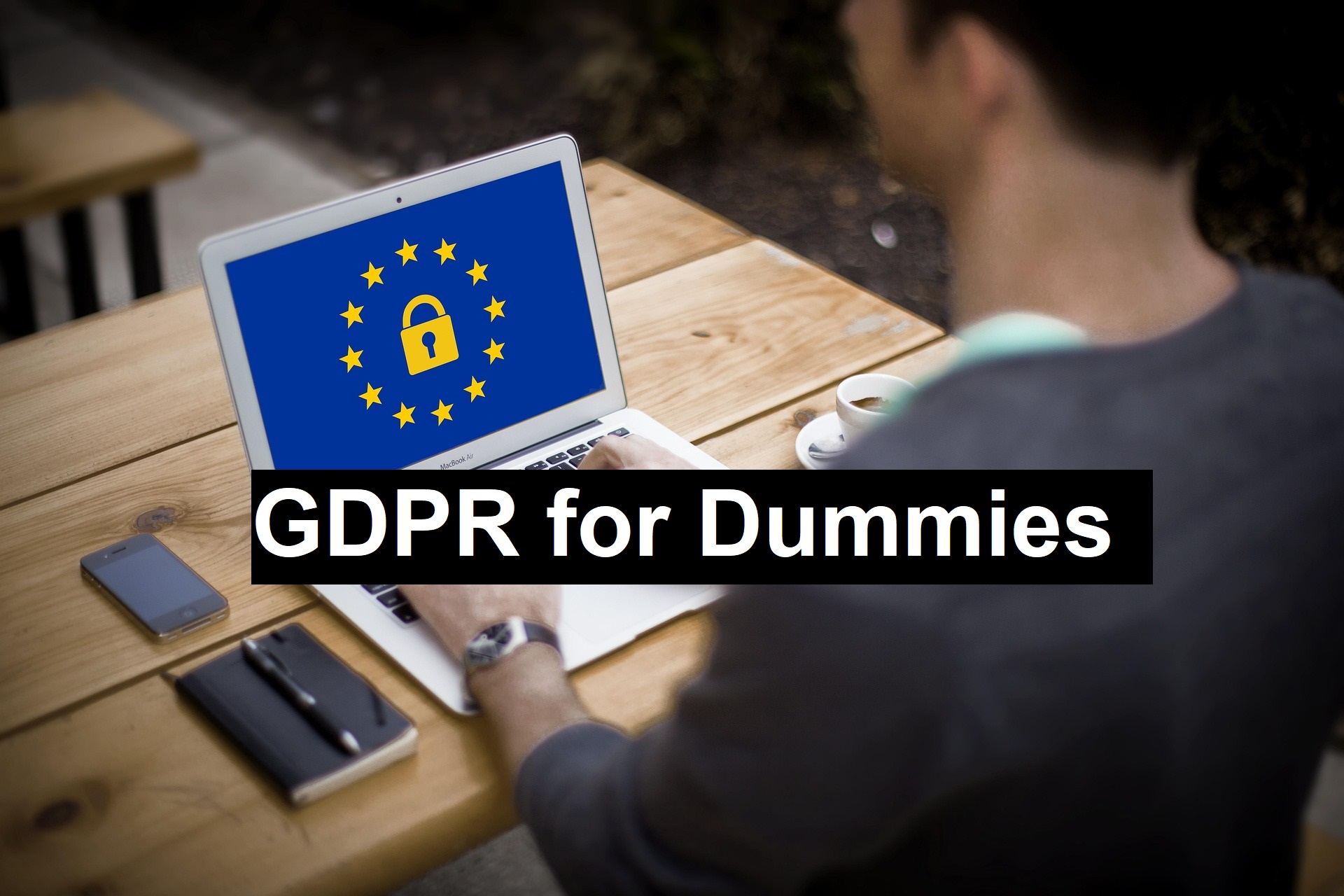 GDPR for Dummies